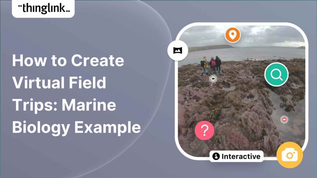 Featured picture of post "How to Create Virtual Field Trips for Post Grads"
